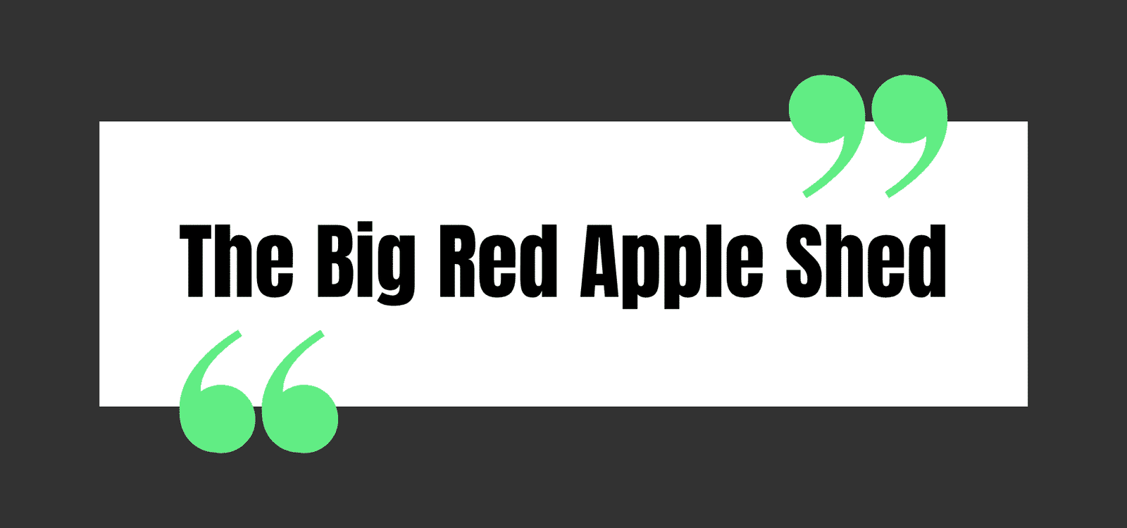 The Big Red Apple Shed