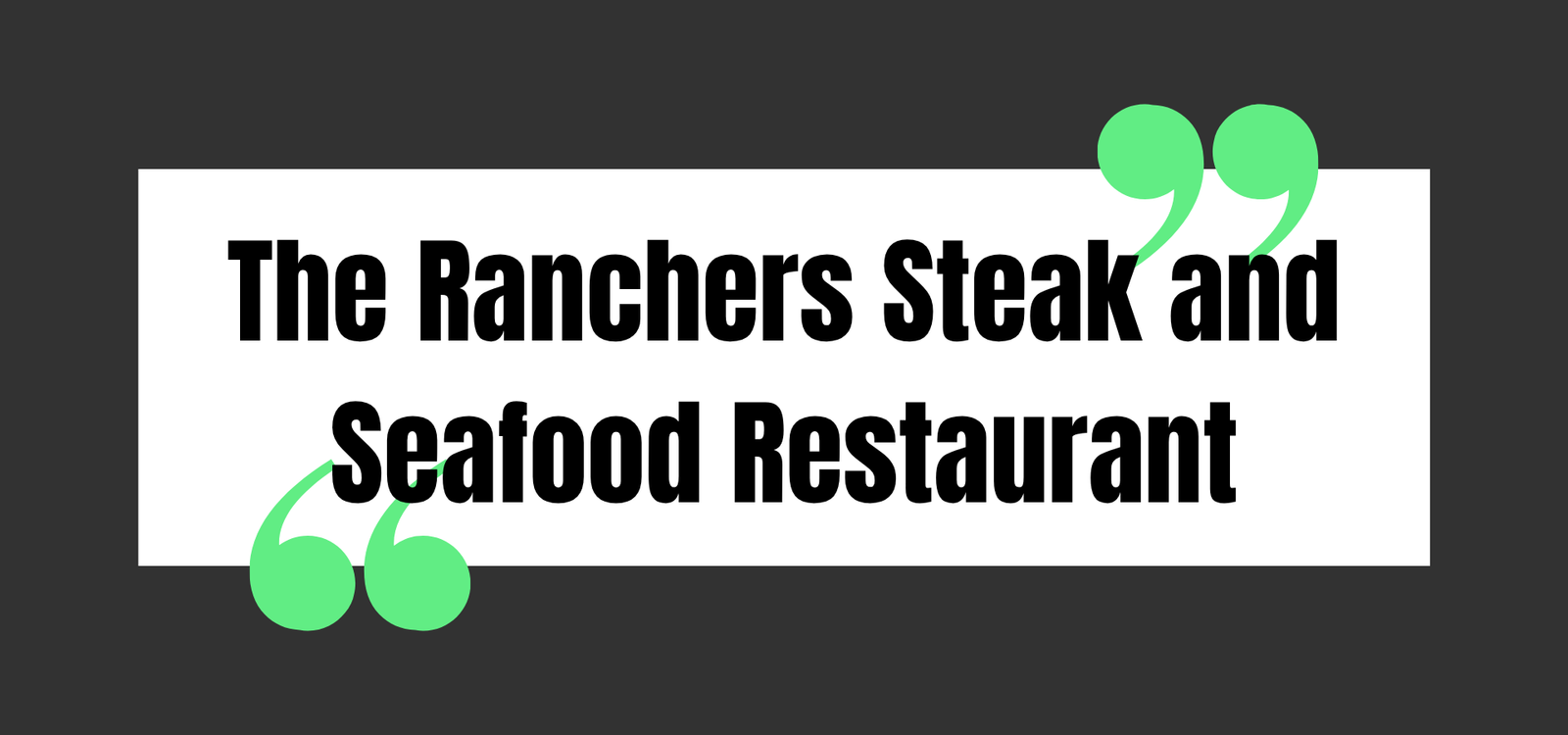 The Ranchers Steak and Seafood Restaurant