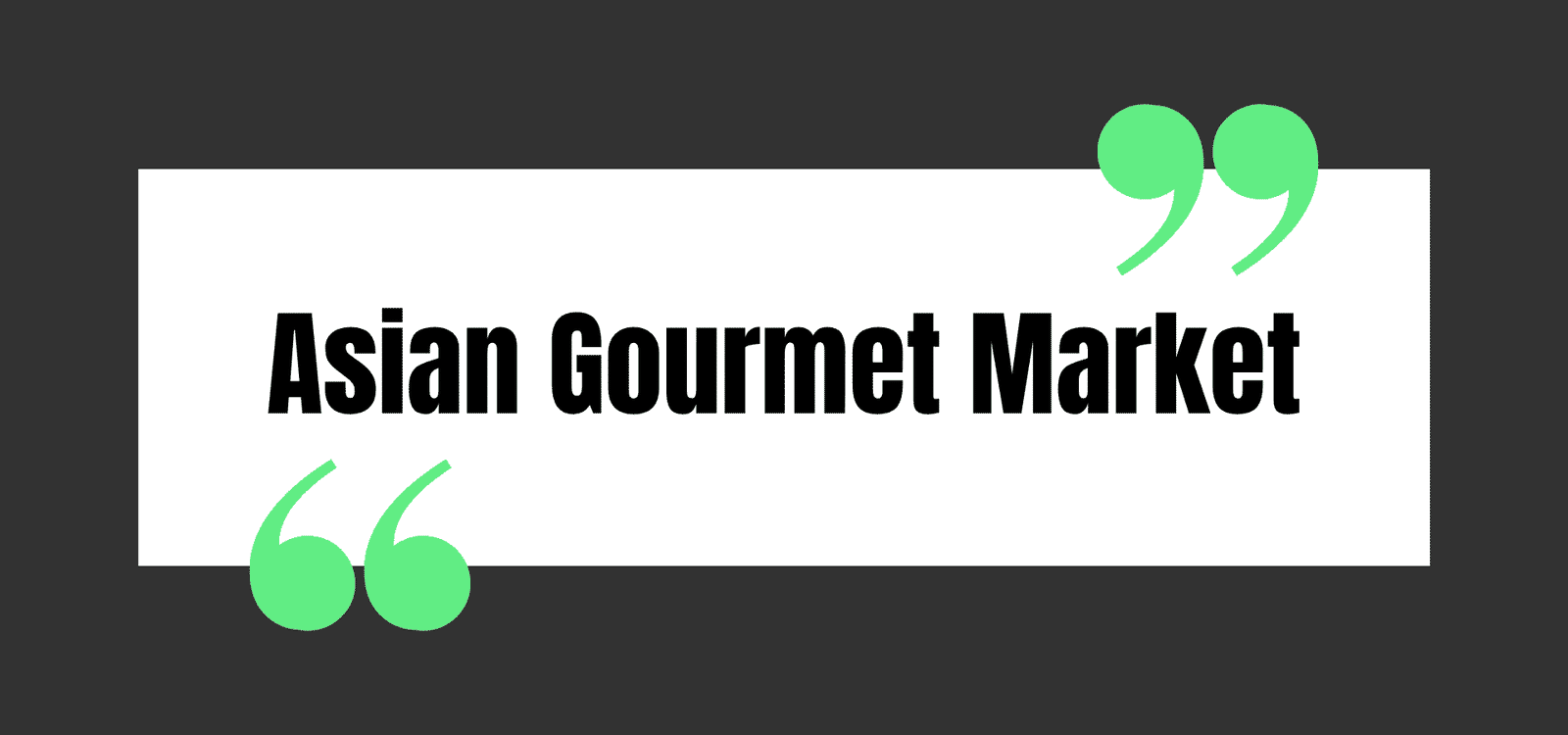 Asian Gourmet Market