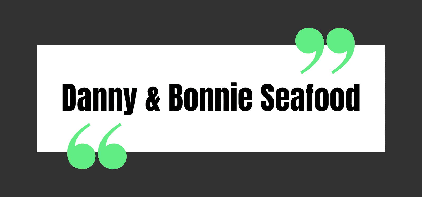 Danny & Bonnie Seafood