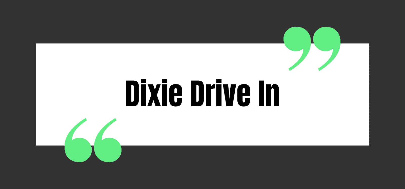 Dixie Drive In