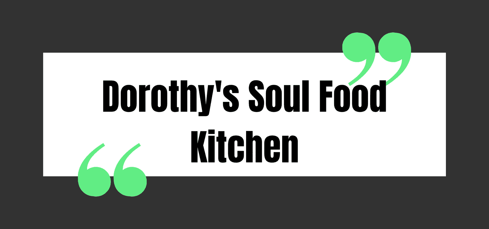 Dorothy's Soul Food Kitchen