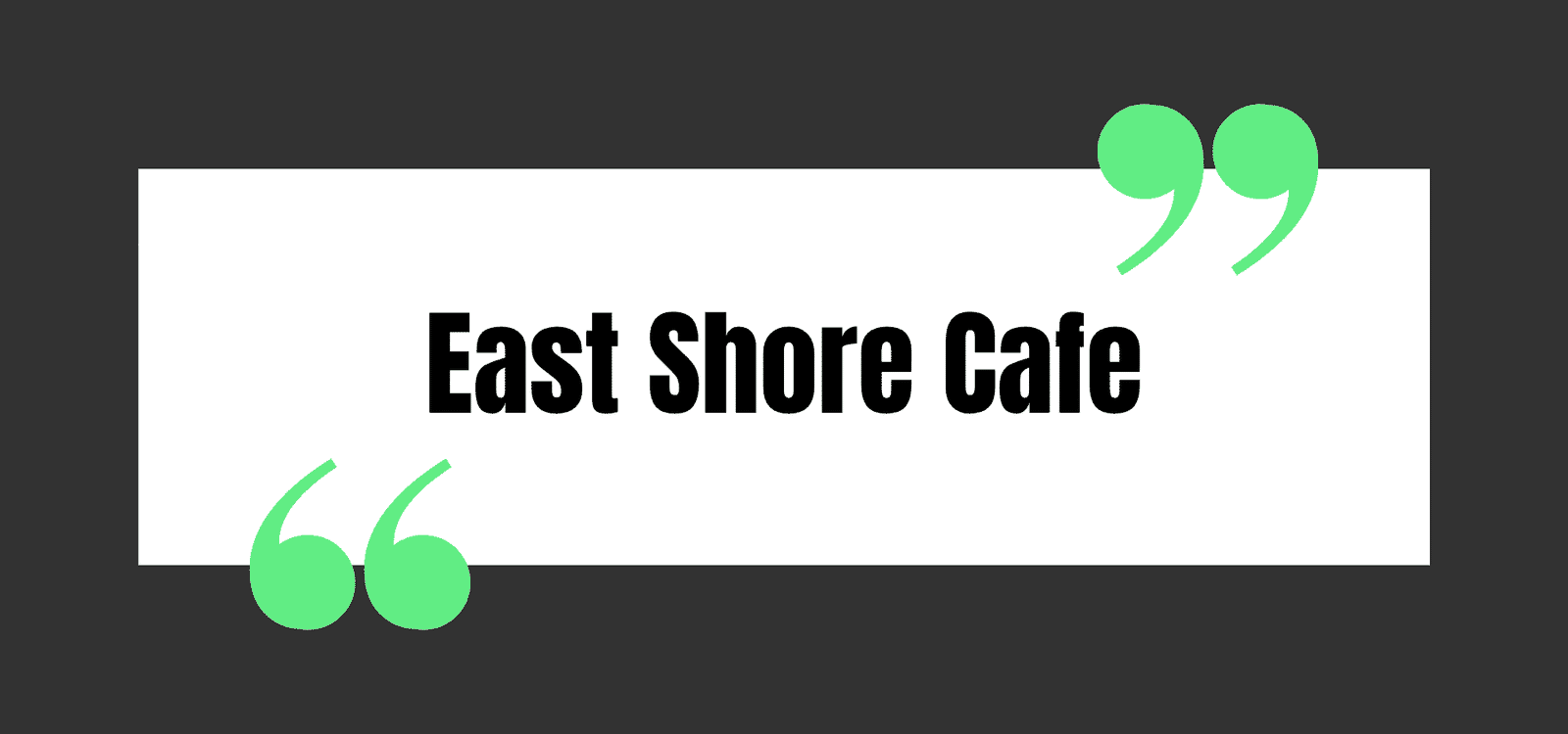 East Shore Cafe
