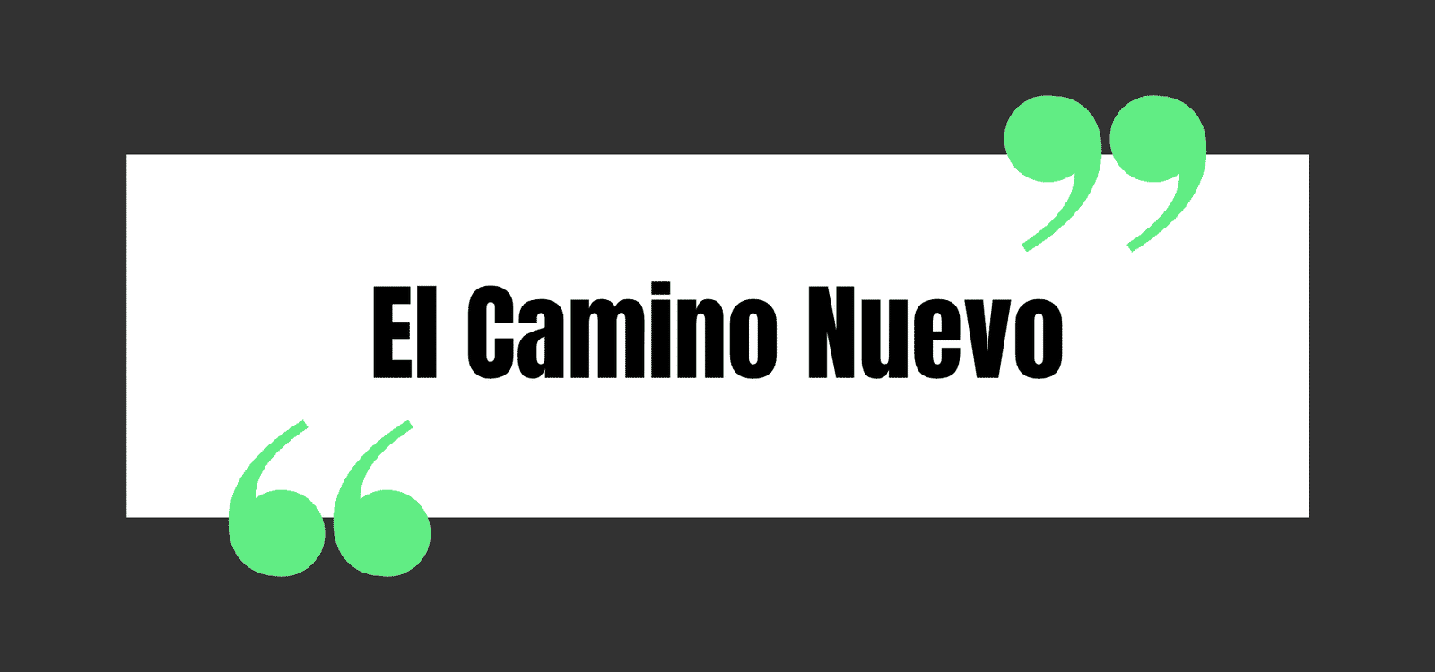 El Camino Nuevo
