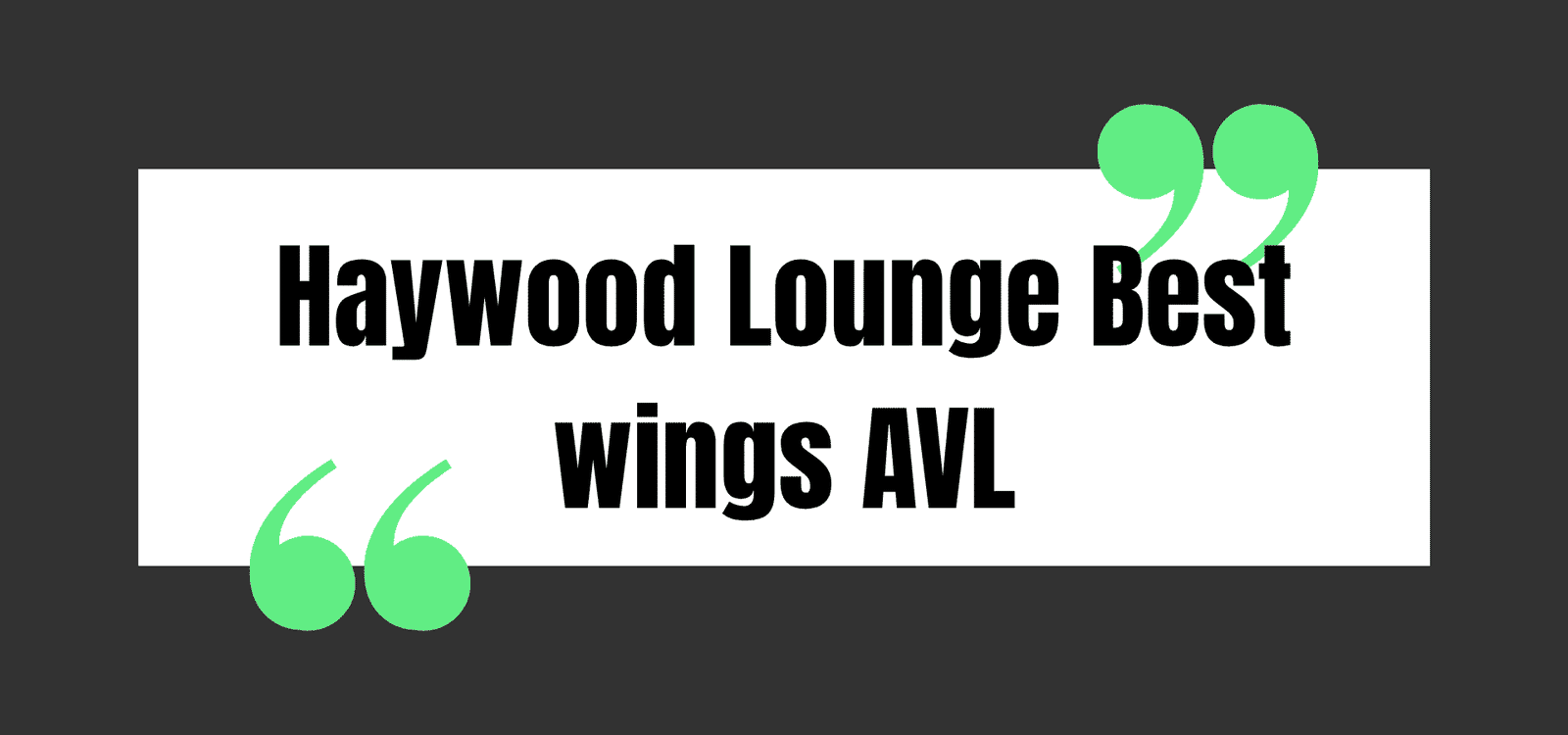 Haywood Lounge Best wings AVL