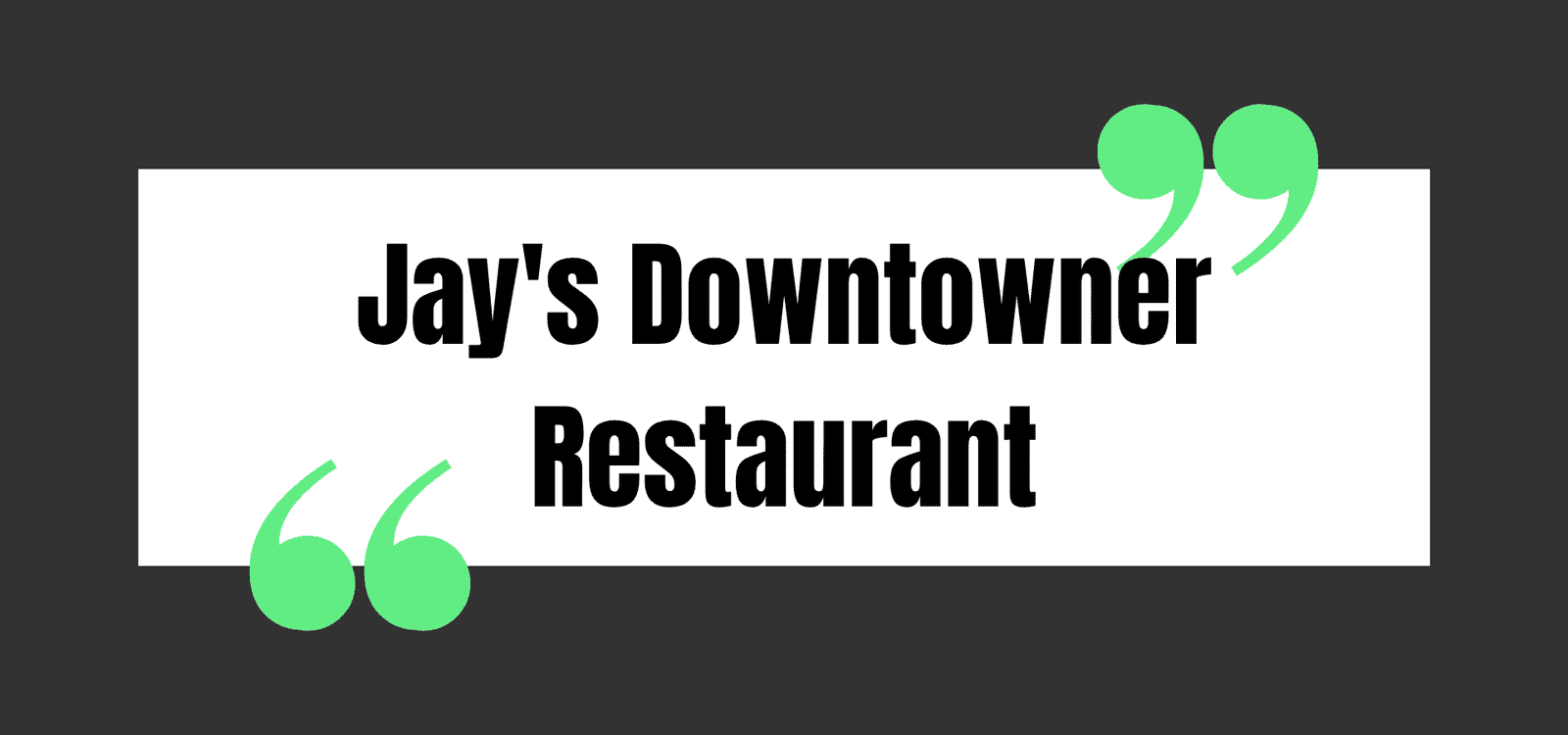 Jay's Downtowner Restaurant