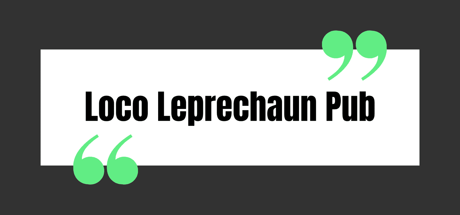 Loco Leprechaun Pub