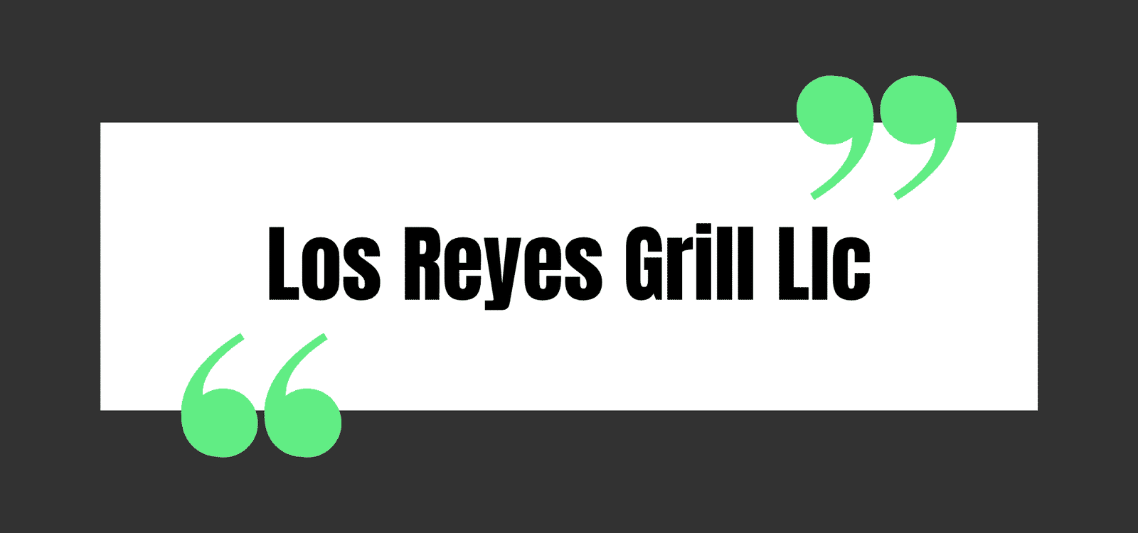 Los Reyes Grill Llc
