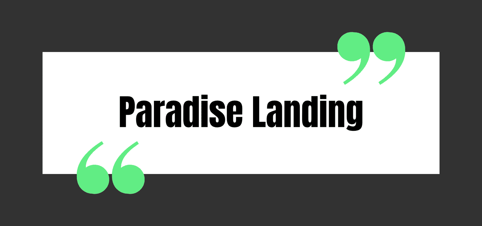 Paradise Landing