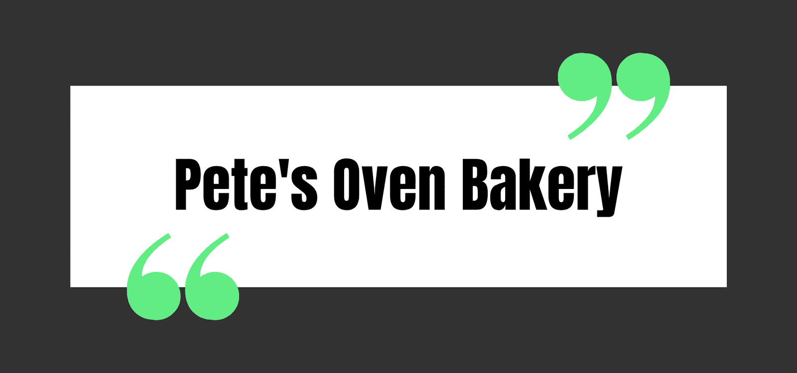 Petes Oven Bakery