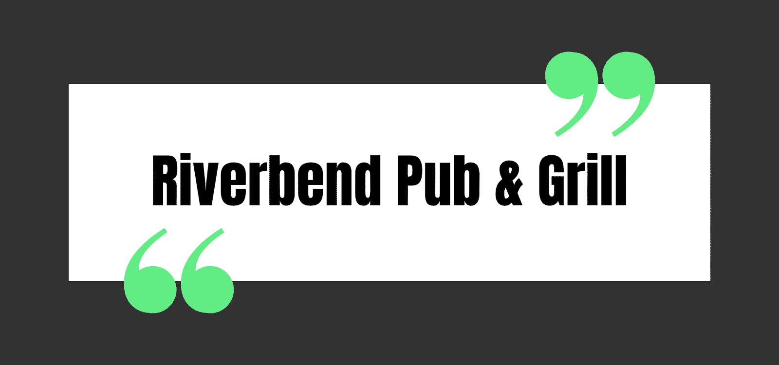 Riverbend Pub & Grill