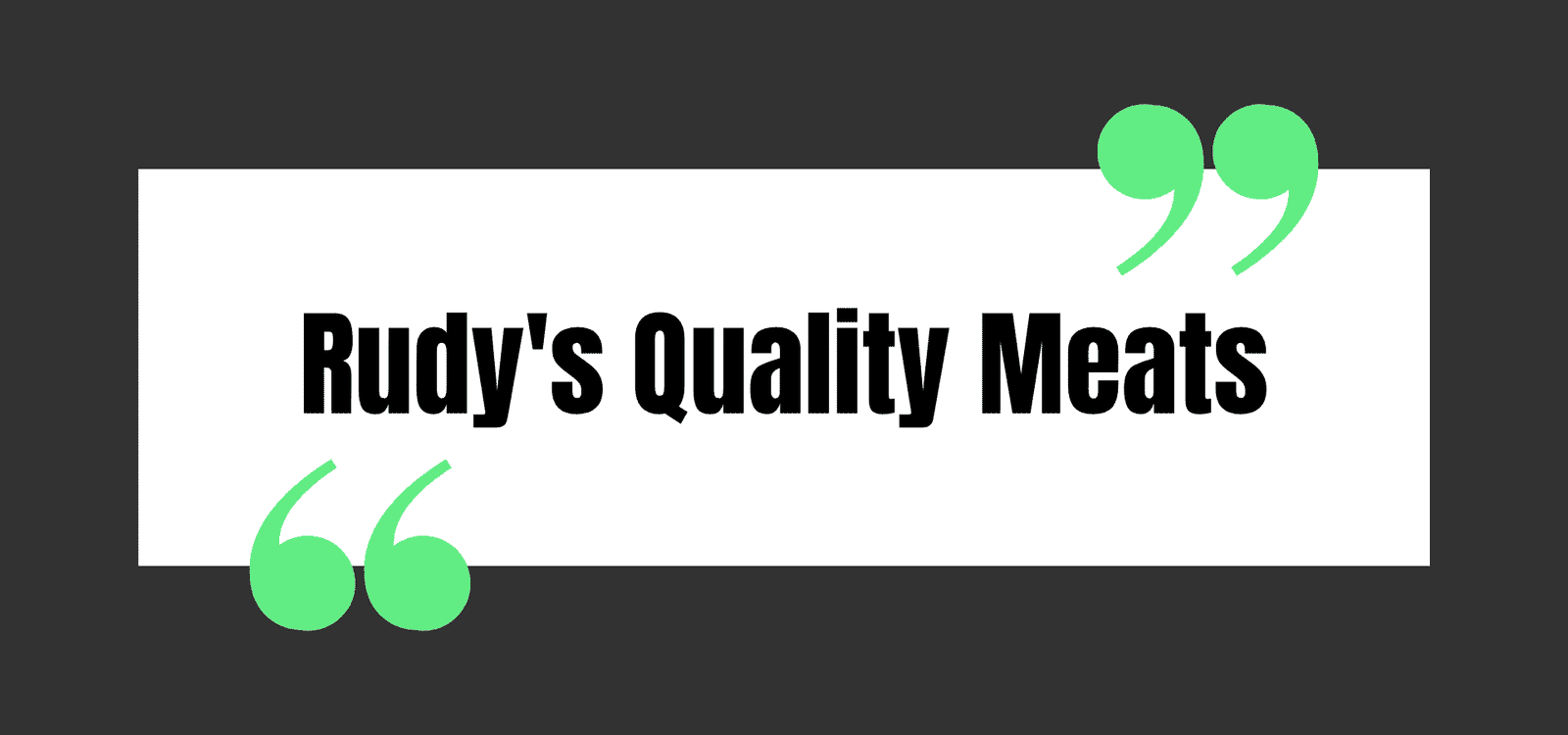 Rudys Quality Meats