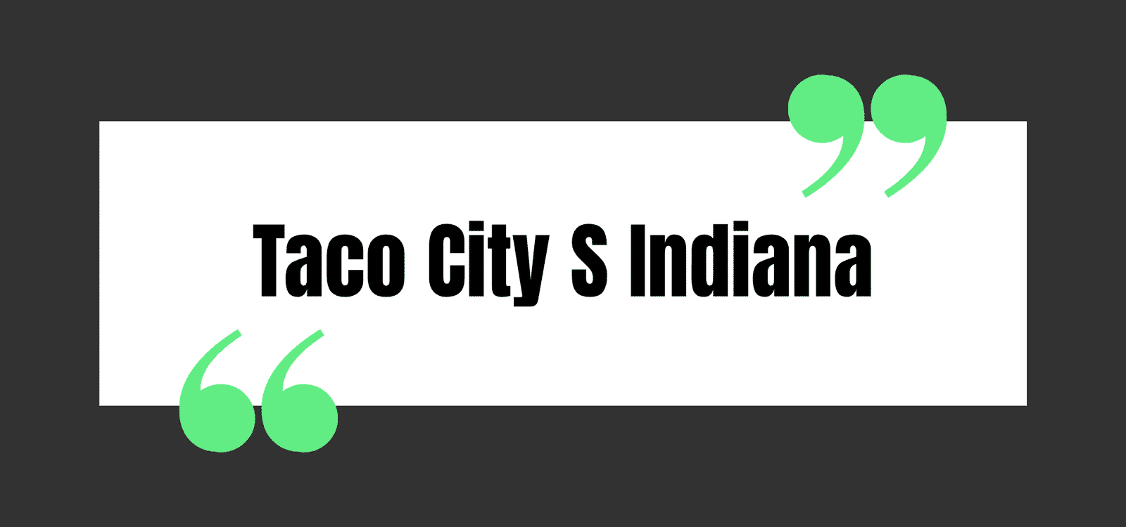 Taco City S Indiana