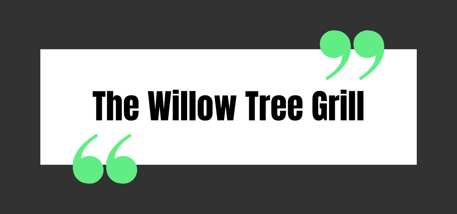The Willow Tree Grill
