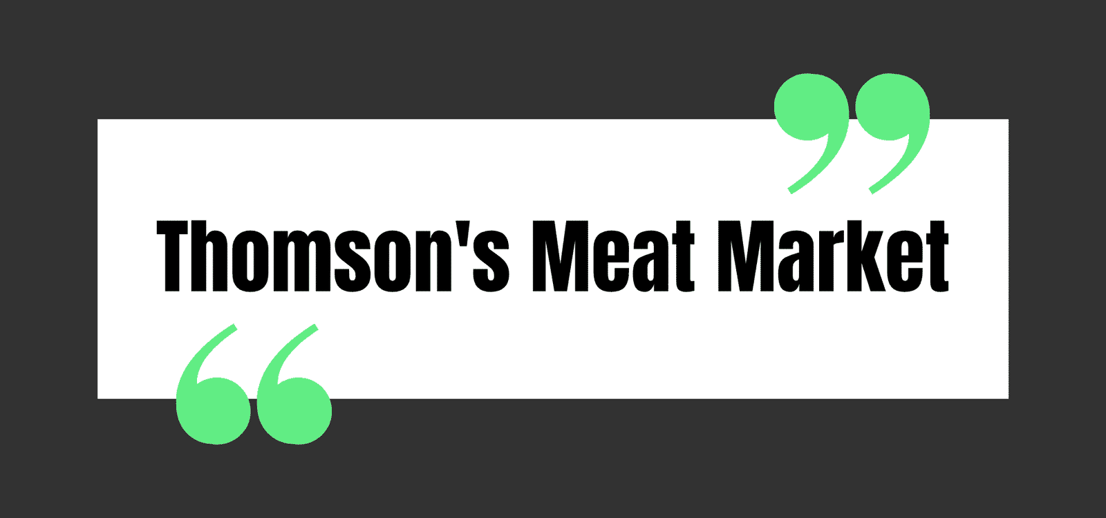Thomson's Meat Market