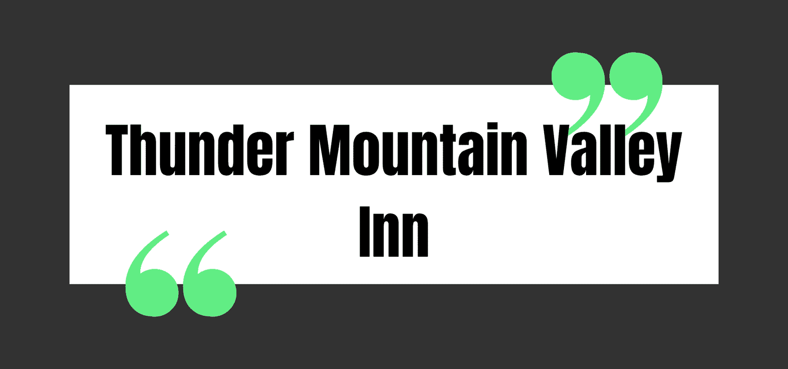 Thunder Mountain Valley Inn