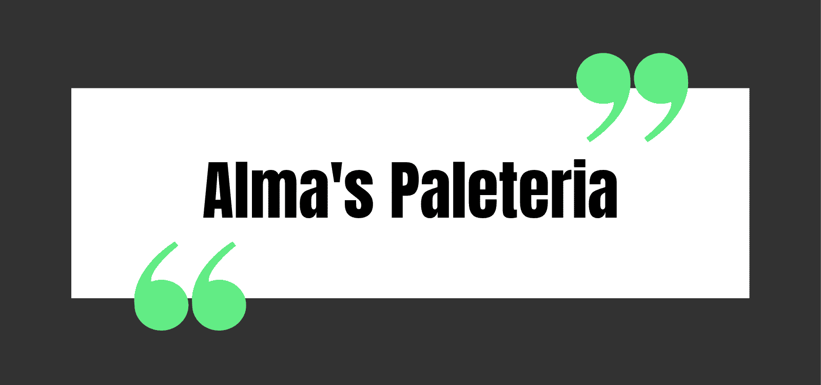 Alma's Paleteria