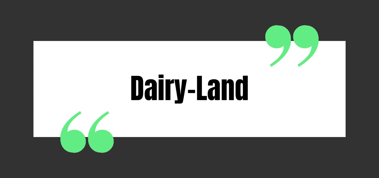Dairy-Land