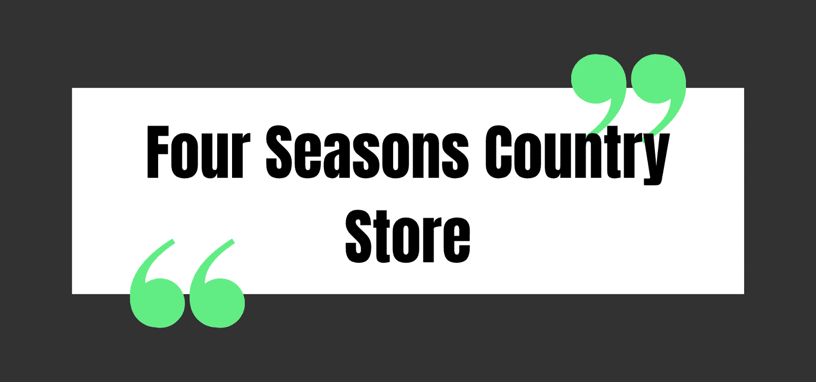 Four Seasons Country Store