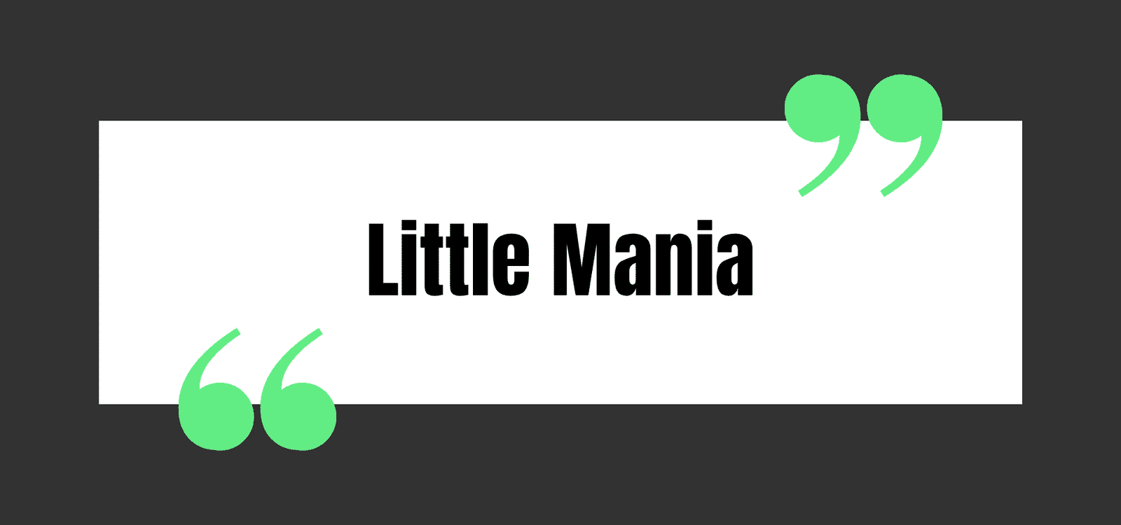 Little Mania