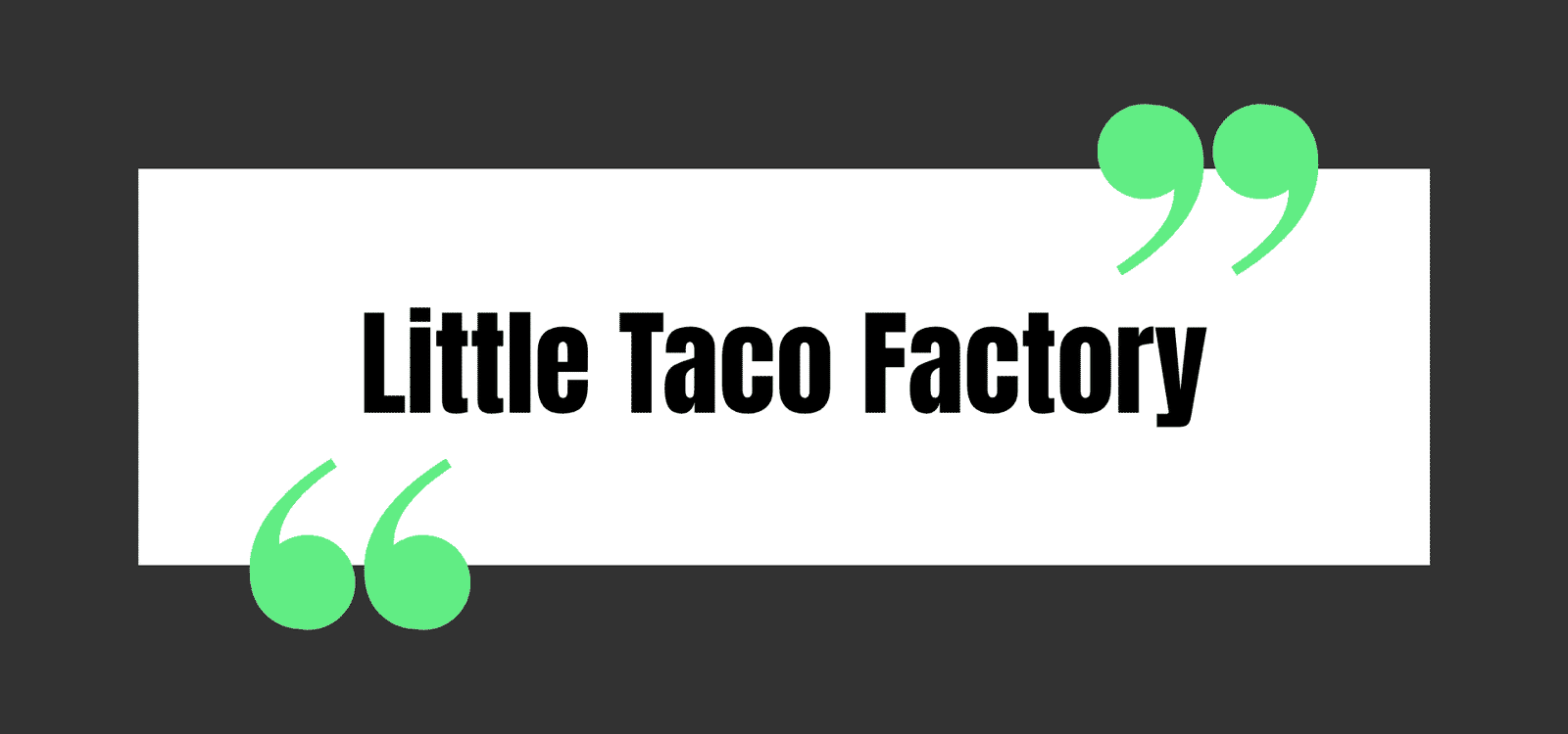 Little Taco Factory