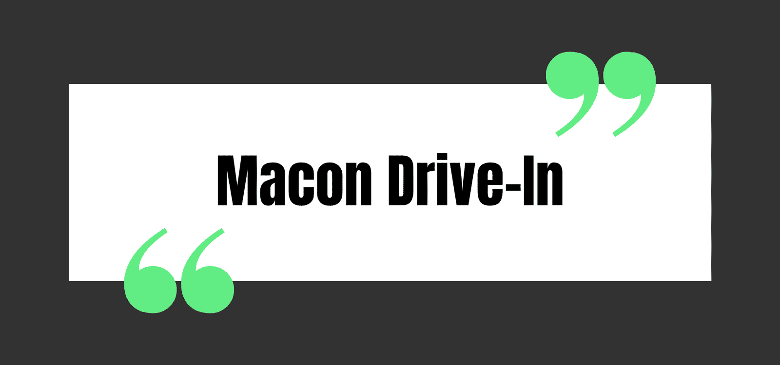 Macon Drive-In