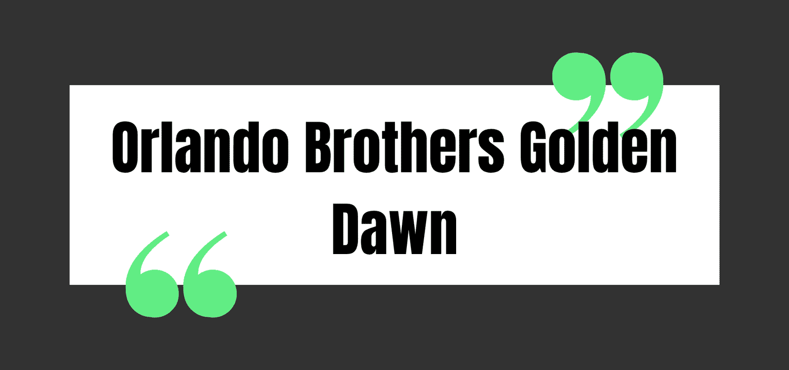 Orlando Brothers Golden Dawn