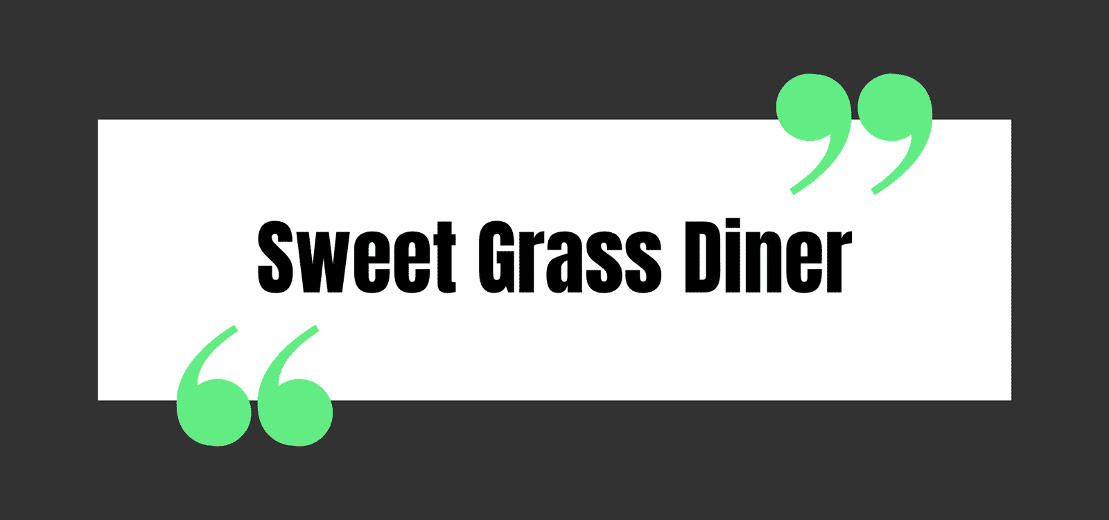 Sweet Grass Diner
