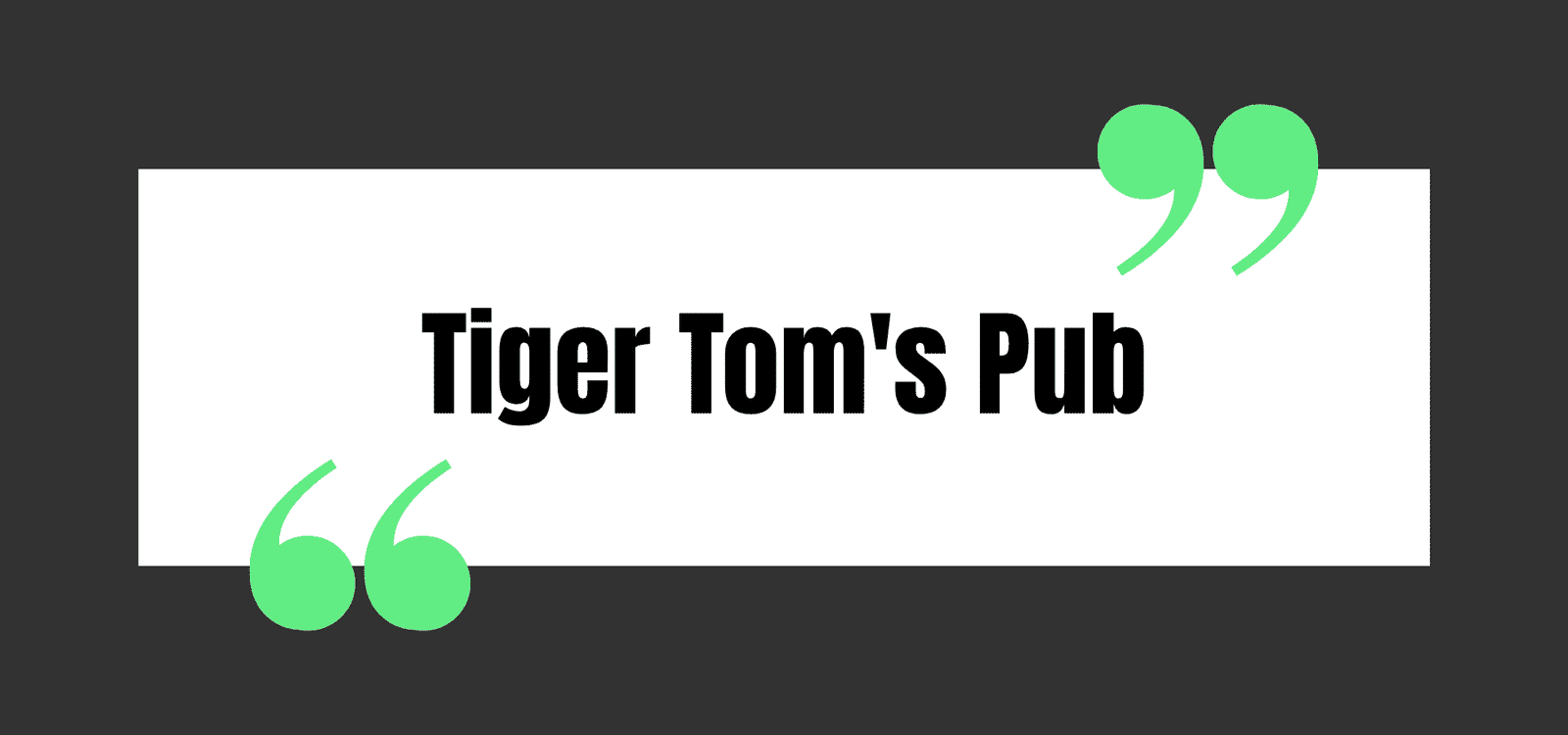 Tiger Tom's Pub