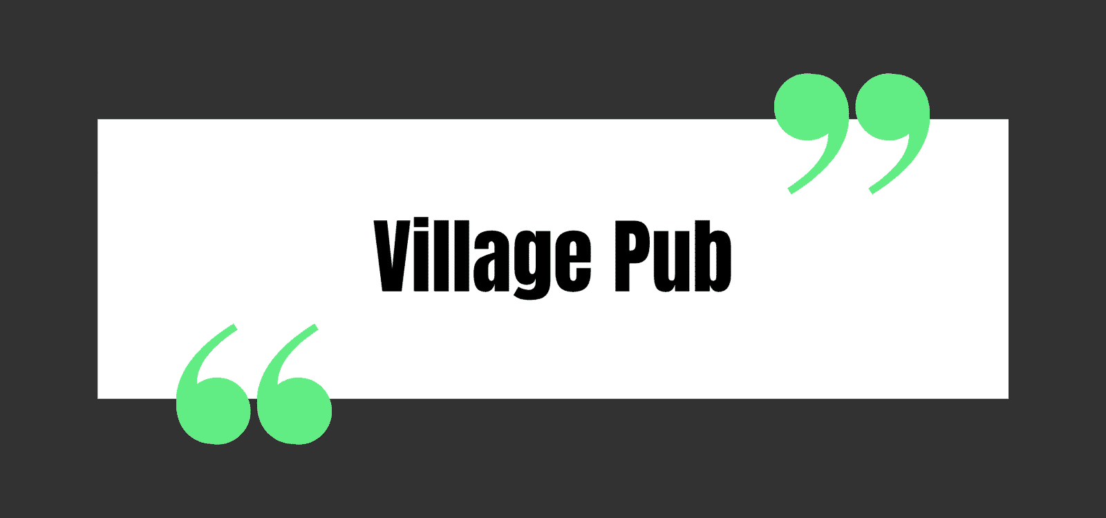Village Pub