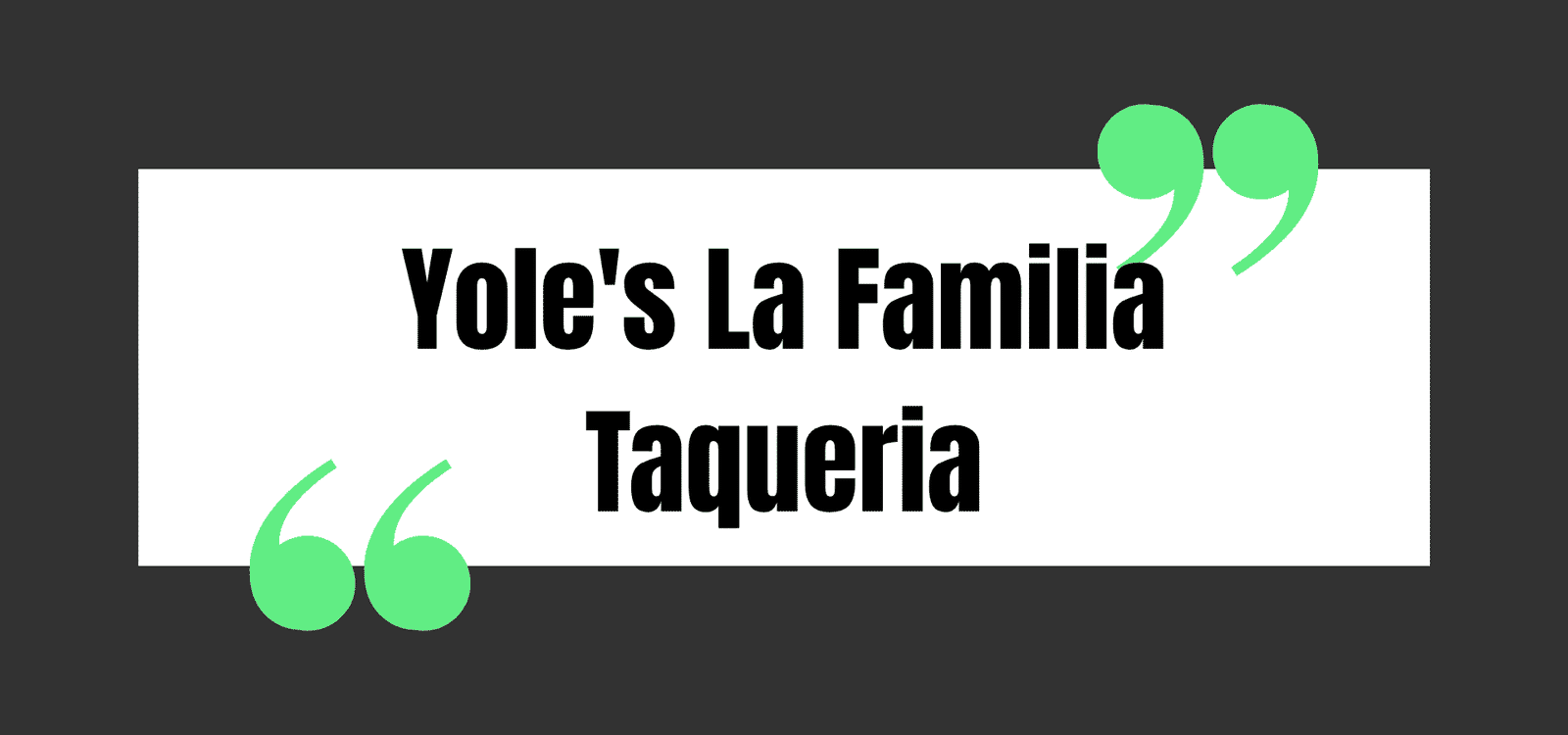 Yole's La Familia Taqueria