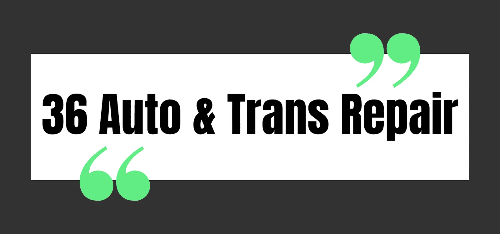 36 Auto & Trans Repair