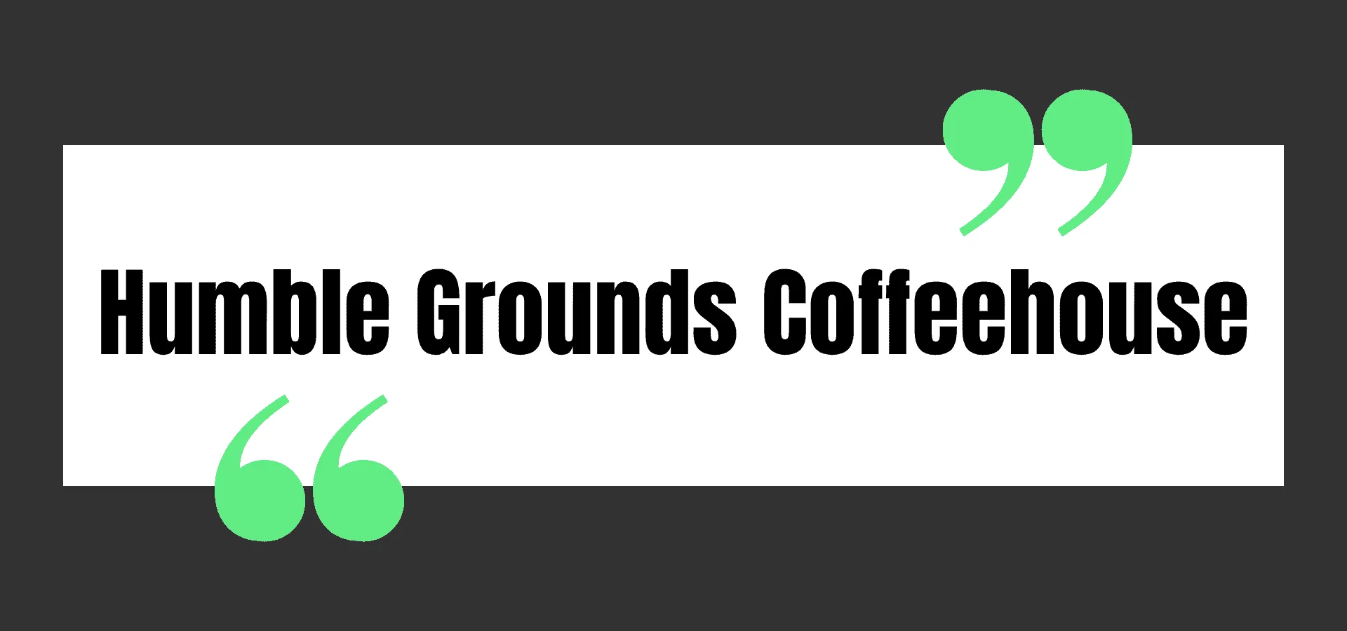 Humble Grounds Coffeehouse