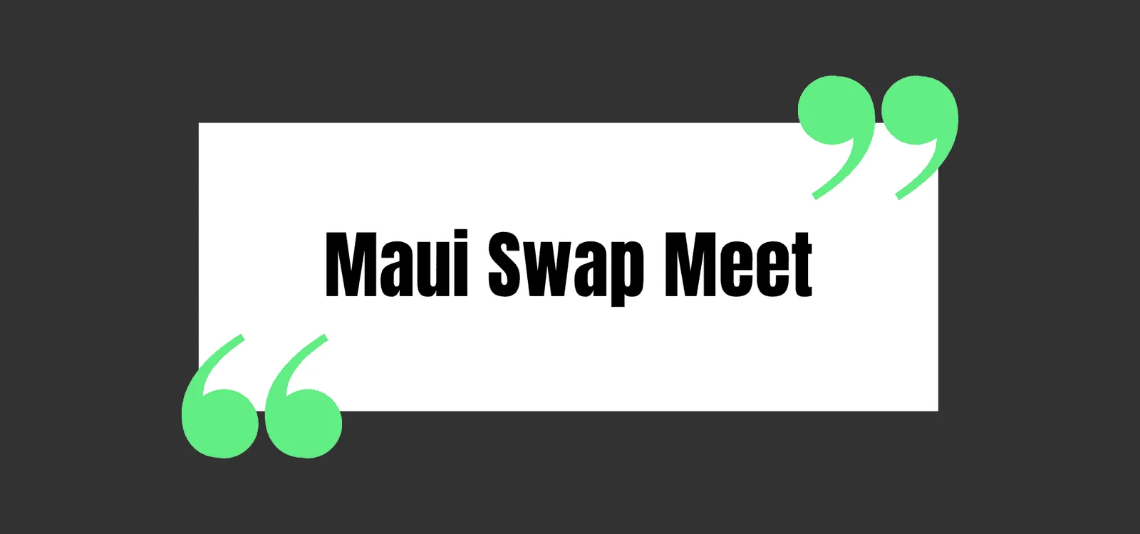 Maui Swap Meet