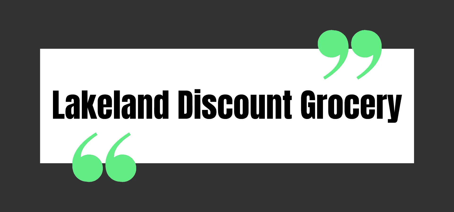 Lakeland Discount Grocery