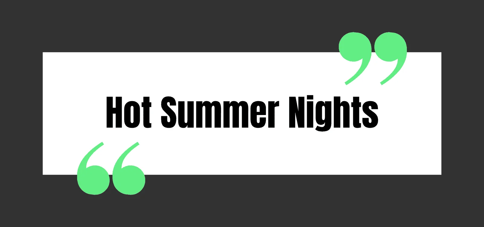 Hot Summer Nights