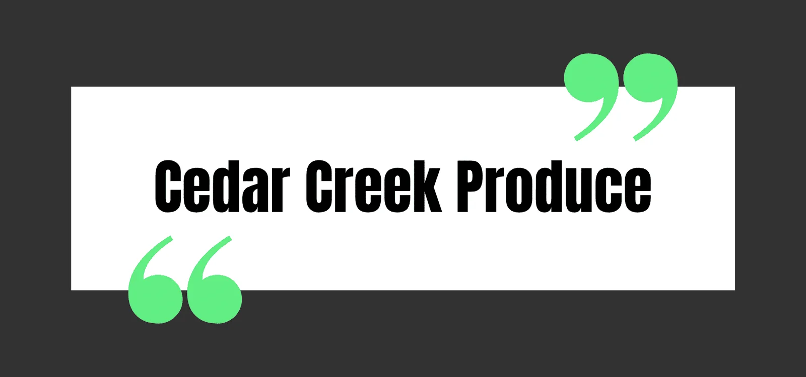 Cedar Creek Produce