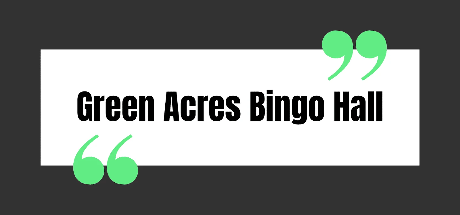 Green Acres Bingo Hall