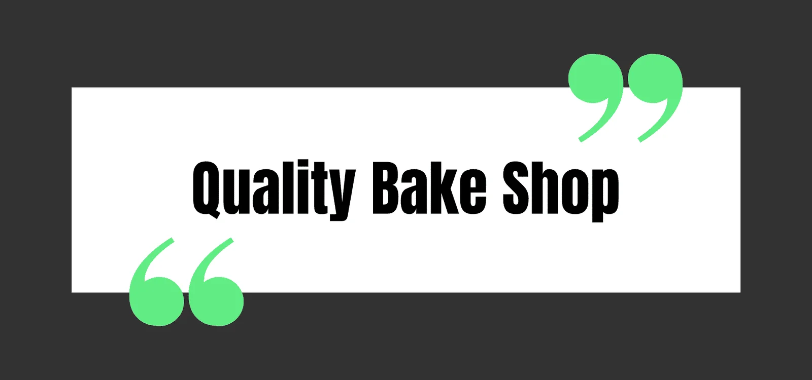 Quality Bake Shop