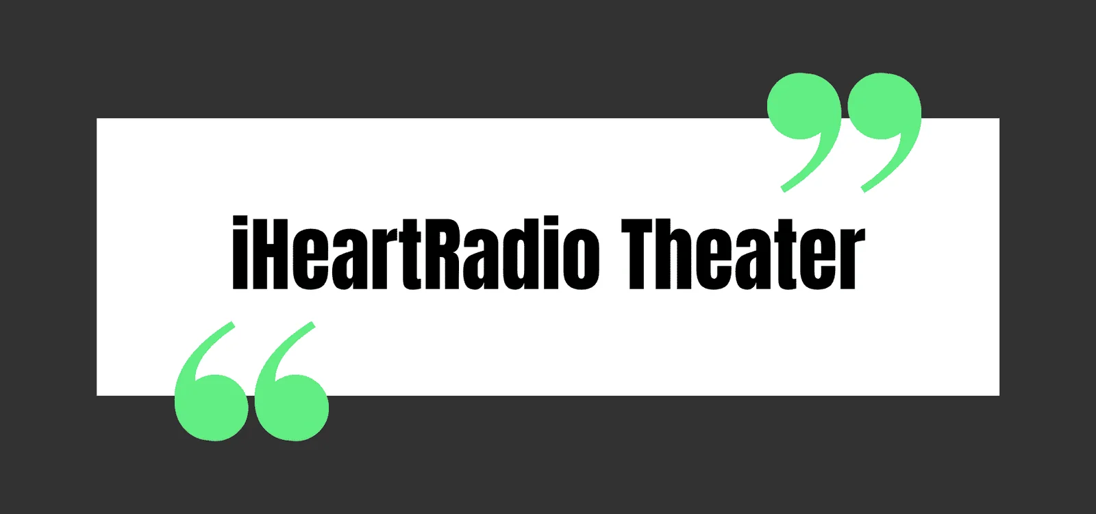 iHeartRadio Theater
