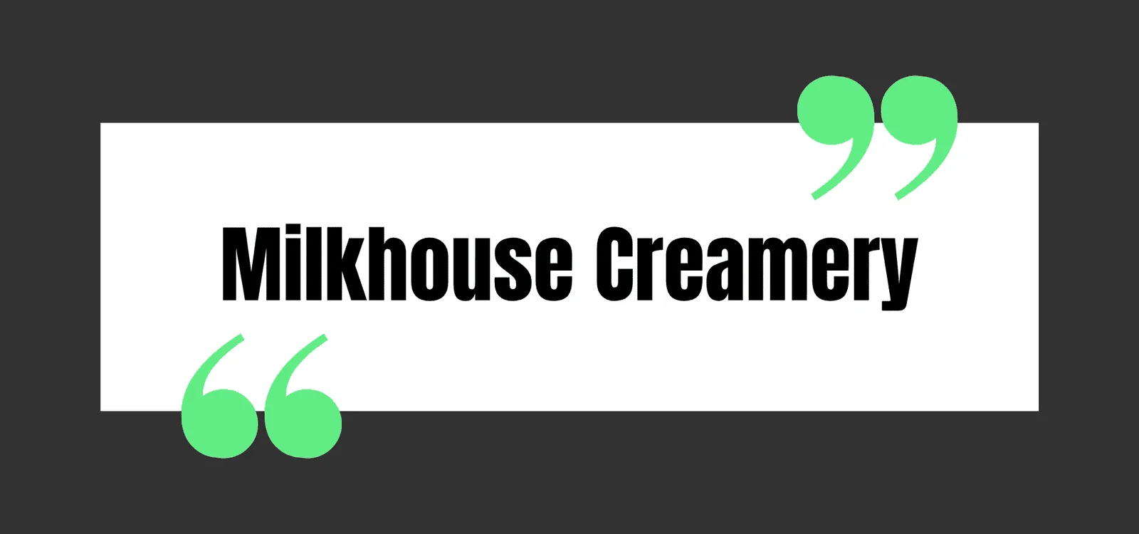Milkhouse Creamery